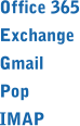 Office 365 Exchange Gmail Pop IMAP